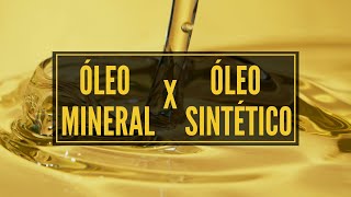 Óleo Mineral x Óleo Sintético Qual é o melhor [upl. by Salvadore894]