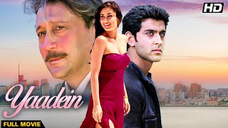 Yaadein 2001  Romantic Bollywood Drama  Hrithik Roshan Kareena Kapoor  Emotional Story [upl. by Shotton]