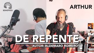 De Repente I Edxotico feat Arthur I Live Session Ep 03 [upl. by Alim]