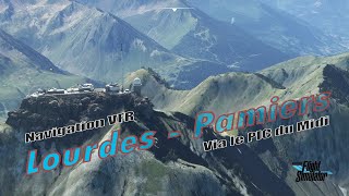 Navigation VFR  Lourdes  Pamiers via le Pic du Midi  Flight Simulator 2020 [upl. by Tab]