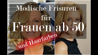 Modische Frisuren für Frauen ab 50 und Haarfarben die jünger machen [upl. by Aramoix683]