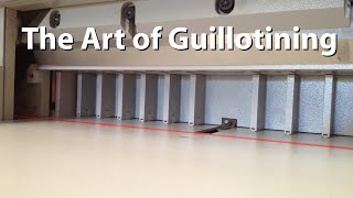 The Art Of Guillotining [upl. by Hanan]