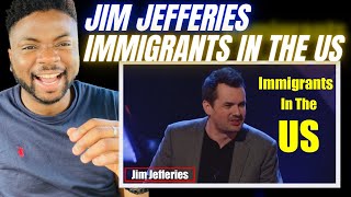 Brit Reacts To JIM JEFFRIES  IMMIGRANTS IN THE USA [upl. by Etiragram]