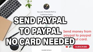 SEND PAYPAL TO PAYPAL WITHOUT DEBITCREDIT CARD  Pano mag send ng pera sa Paypal  Tagalog Tutorial [upl. by Eiuqram556]