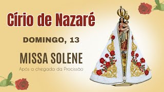 CÍRIO DE NAZARÉ  MISSA SOLENE [upl. by Rivard]