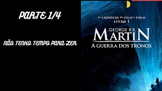 A GUERRA DOS TRONOS LIVRO 1  GEORGE RRMARTIN  PARTE 14 [upl. by Yenohtna671]