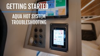 Getting Started  Aqua Hot System Troubleshooting [upl. by Oiled229]