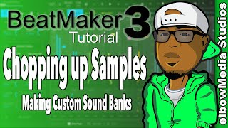 BeatMaker 3 Tutorial  Chopping Up Samples and Making Custom Sound Banks [upl. by Gordy]