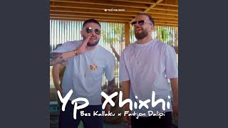 Yp Xhixhi [upl. by Secor]