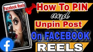 how to pin post and unpin post on Facebook reels new update 2023 [upl. by Oika]