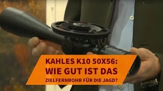 KAHLES K10 50x56 Wie gut ist das Zielfernrohr für die Jagd [upl. by Hnacogn]