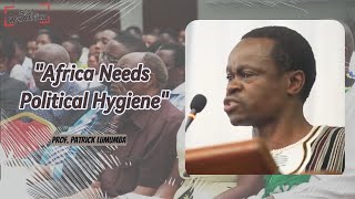 quotAfrica Needs Political Hygienequot by Prof P L O Lumumba [upl. by Daiz]