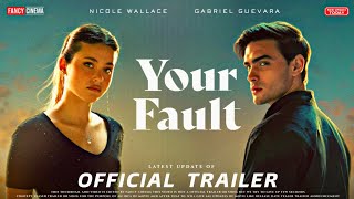 Your Fault Official trailer  Release Update  My fault part 2 teaser trailer  Culpa mía 2 trailer [upl. by Siva]