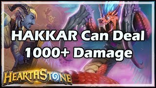 HAKKAR Can Deal 1000 Damage  Rastakhan’s Rumble Hearthstone [upl. by Syst]