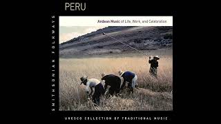 Peru Andean Music of Life Work and Celebration [upl. by Benedicto405]