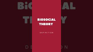 Biosocial Theory  Definition [upl. by Seow]