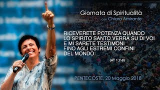 Quando lo SPIRITO SANTO verrà su di voi  Chiara Amirante  Pentecoste 2018 [upl. by Fini752]