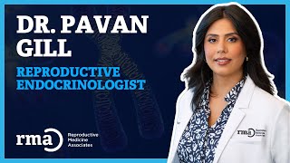 Dr Pavan Gill  RMA Fertility Specialist [upl. by Amilah155]