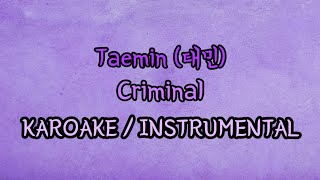 KARAOKE  INSTRUMENTAL Taemin 태민  Criminal [upl. by Rhynd]