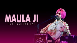 Maula Ji  Lyrical Video  Satinder Sartaaj [upl. by Aniram950]