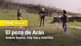 Andrés Suárez Yoly Saa y Ariel Rot – “El pozo de Arán”  Un país para escucharlo 2024 HD [upl. by Tiduj]