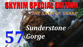 Lets Play Skyrim SE The Saga of Snake Ep57 Sunderstone Gorge [upl. by Tranquada]