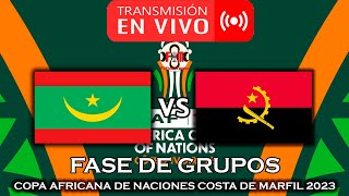 MAURITANIA 🇲🇷 VS 🇦🇴 ANGOLA EN VIVO  COPA AFRICANA DE NACIONES 2023  FÚTBOL MAGNO [upl. by Falk]