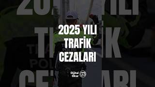 2025 Yılında Trafik Cezaları Ne Kadar Olacak İşte Cevabı trafikcezası [upl. by Atiuqad]