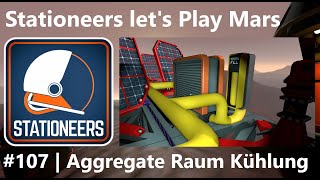 Mars lets play 107 – Aggregate Raum Kühlung  Stationeers [upl. by Demaria]