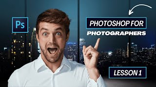 Photoshop tutorial for Photographers 2024  beginners course [upl. by Nairbal]