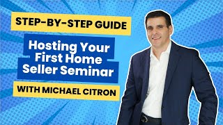 StepByStep Guide To Hosting Your First Home Seller Seminar [upl. by Neirol192]