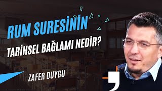 Romalıların Zaferi Allahın Bir Vaadidir Rûm 6 Rûm Suresinin Tarihsel Bağlamı Nedir [upl. by Nwahsem]