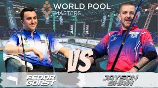 SEMIFINAL • WORLD POOL MASTERS 2024 • FEDOR GORST VS JAYSON SHAW [upl. by Luca]