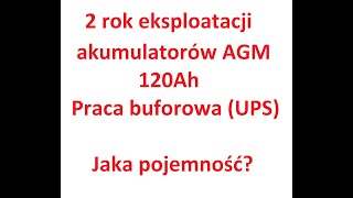 Żywotność akumulatorów AGM 120Ah TEST 14 sztuk jaka pojemność po 2 roku [upl. by Ayouqes]