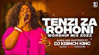 NYIMBO ZA TENZI ZA ROHONI MIX 2023  DJ KRINCH KING [upl. by Leelah]