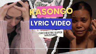 Kasongo  A Heartfelt Story of Love amp Loss  Orchestre Super Mazembe Lingali amp English Lyrics [upl. by Kingsbury]