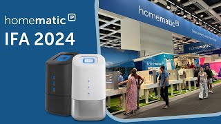 Homematic IP auf der IFA 2024 [upl. by Lamiv]