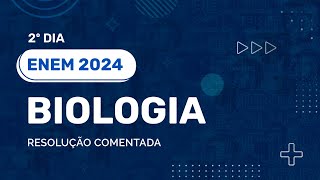 Resolução Comentada  ENEM 2024  2ºDia  Biologia [upl. by Iram]