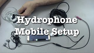 Hydrophone Mobile Setup [upl. by Imik615]