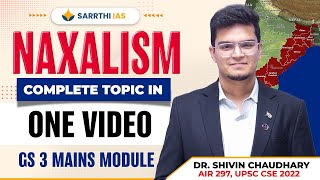 Naxalism in One Video for UPSC CSE 202425  GS 3 Mains Module by Dr Shivin Chaudhary [upl. by Stagg47]