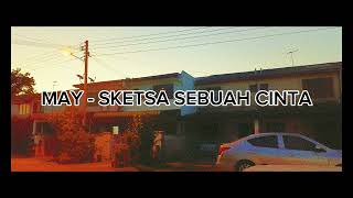 may  sketsa sebuah cinta HQ audio lirik [upl. by Ociredef]