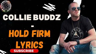 COLLIE BUDDZ  HOLD FIRM LYRICS Cali Roots Riddim [upl. by Cramer]