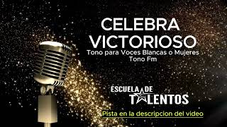 Celebra Victorioso  1 tono para mujer o voces blancas [upl. by Aikemehs584]