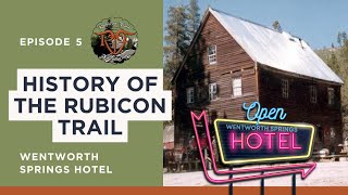 History of the Rubicon  Episode 5  Wentworth Springs Hotel [upl. by Hasan]