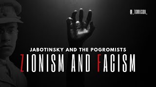 ZIONISM AND FASCISM  JABOTINSKY AND THE POGROMISTS [upl. by Caine]