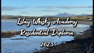 Islay Whisky Academy Residential Diploma 2023 [upl. by Alejo]