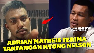 Makin Panas🔥Adrian Matheis Tanggapi Tantangan Nyong Nelson quot Mau Boxing  Mau Tinju Saya Terima quot [upl. by Meenen]