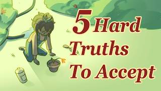 5 Tough Truths That Make Life Easier [upl. by Hellman]