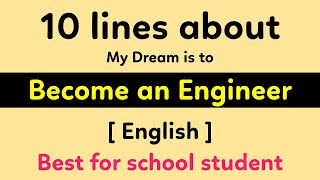 10 lines on my dream is to become an Engineer  Short Essay on an Engineer  Engineer is my dream [upl. by Hsac]