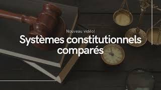 Système constitutionnel comparé Cours Complet [upl. by Brigida19]